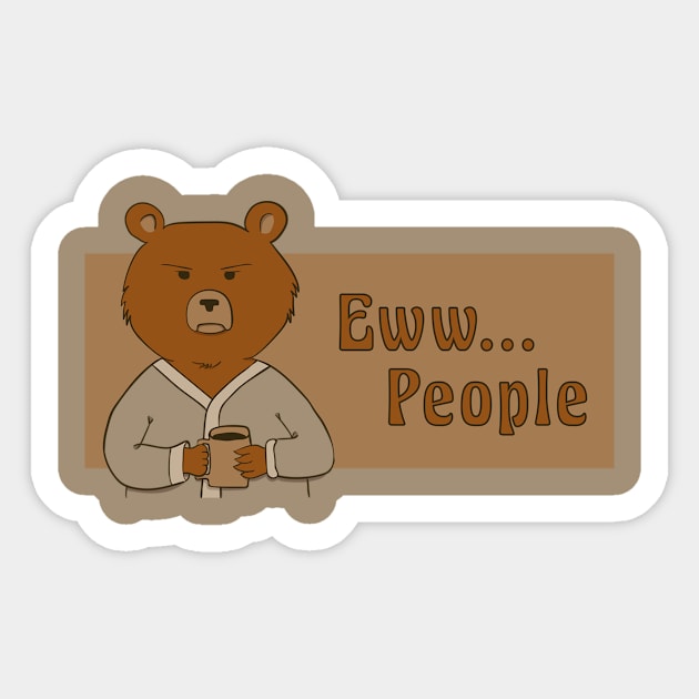 Ewww... People Sticker by Loobs